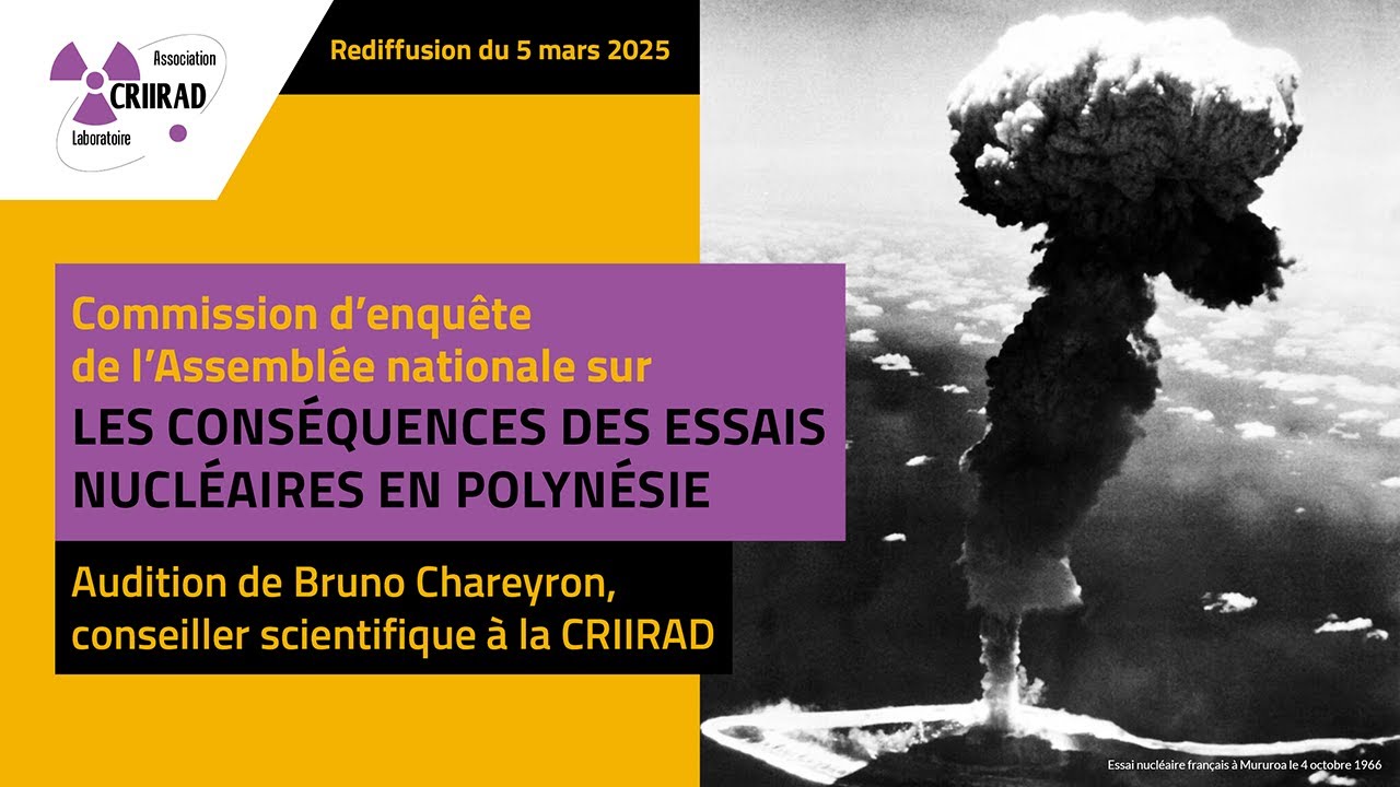 Conséquences des essais nucléaires en Polynésie - Commission d'Enquête parlementaire - 05/03/2025