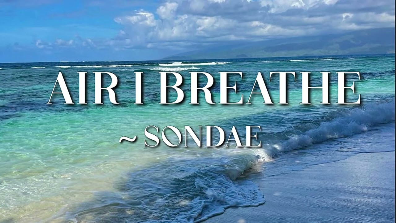 Sondae - Air I Breathe Sped Up