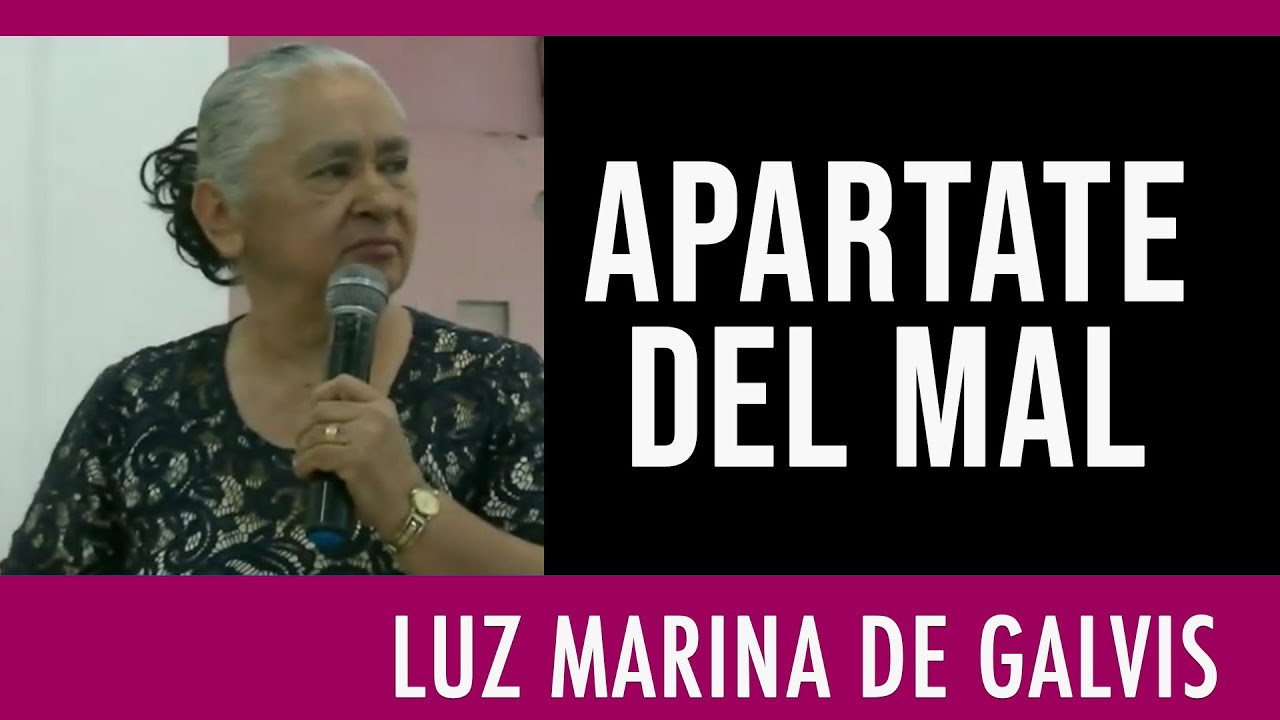 APÁRTATE DEL MAL - LUZ MARINA DE GALVIS