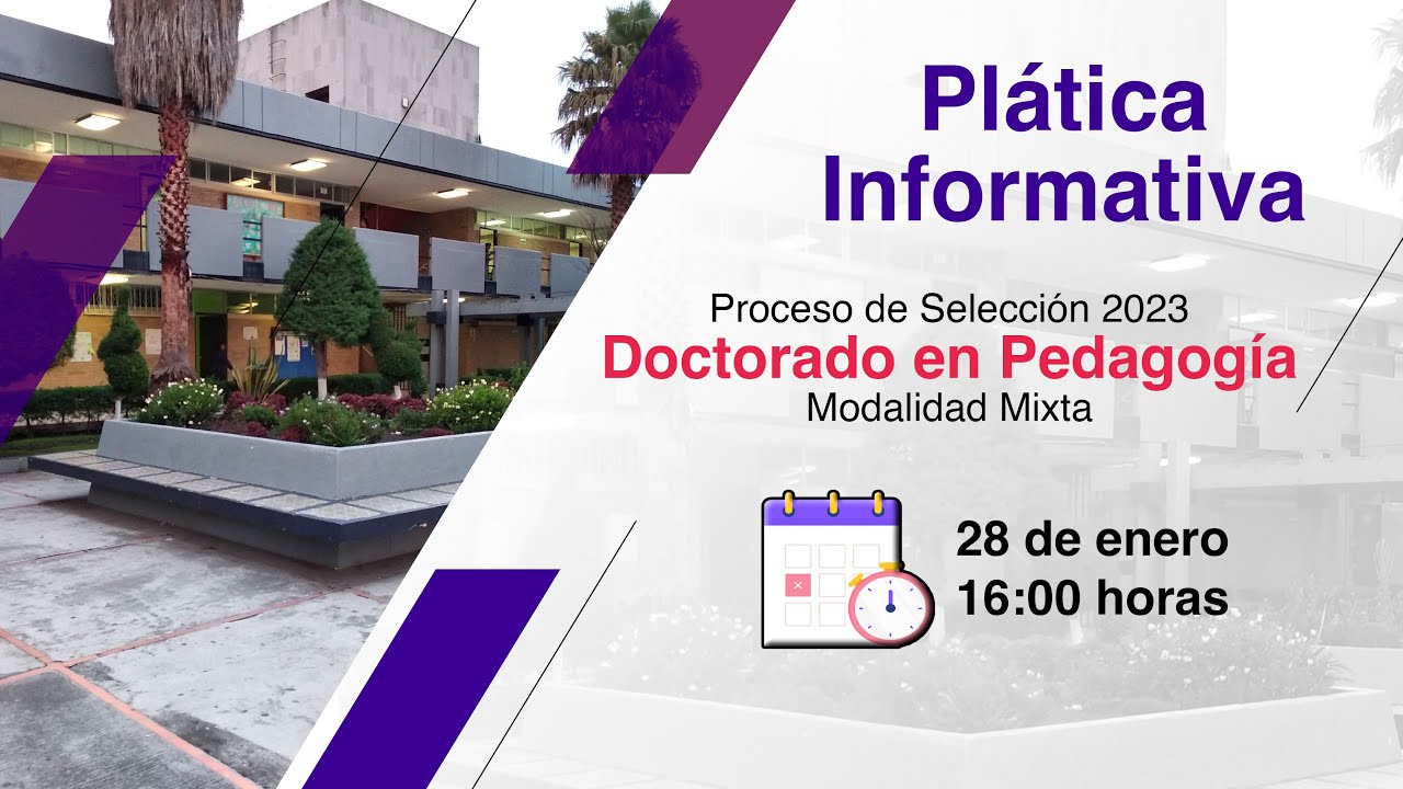 Plática Informativa - Doctorado en Pedagogía