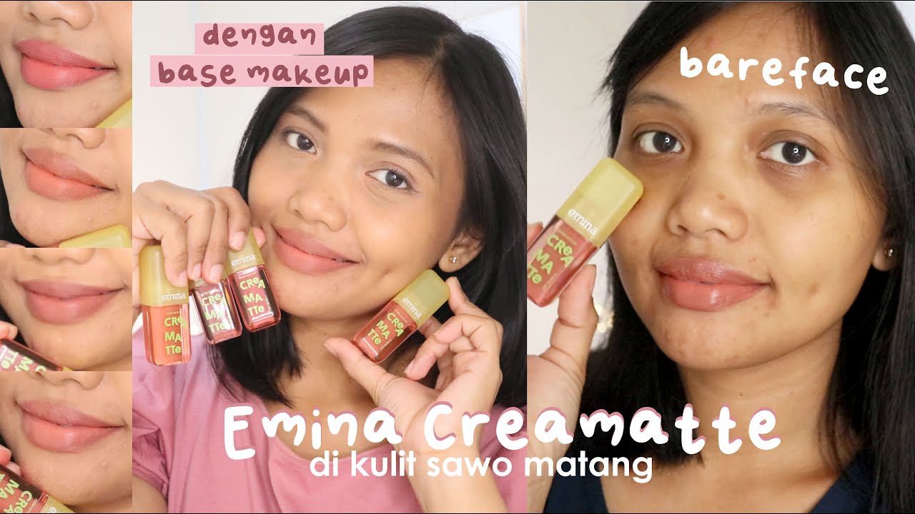 EMINA CREAMATTE di Bibir Gelap Kulit Sawo Matang Dengan dan Tanpa Base Makeup