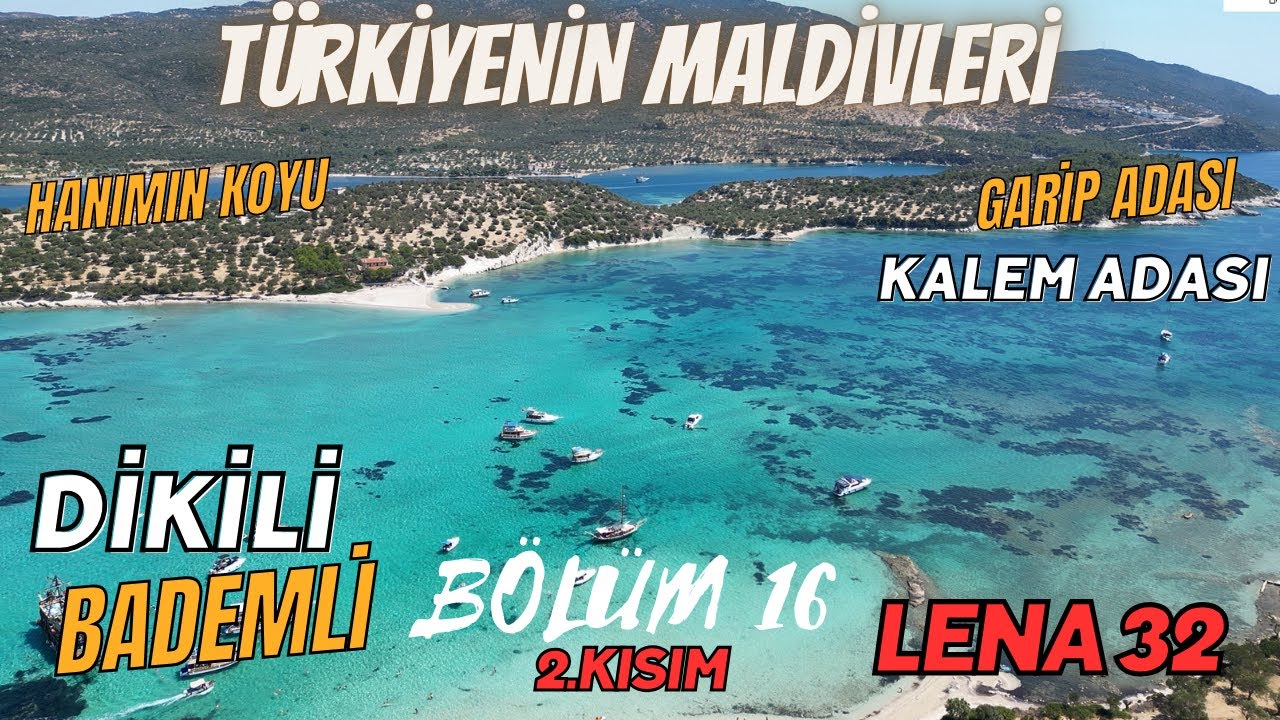 Bölüm 16 - Türkiye'nin Maldivlerini gezdik | Hanımın koyunda demirledik | Ne kadar yakıt harcadık?