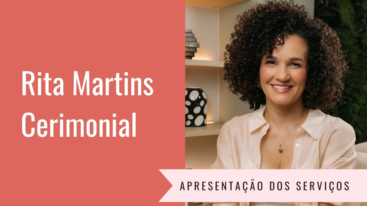Rita Martins Cerimonial - Apresentação dos serviços.