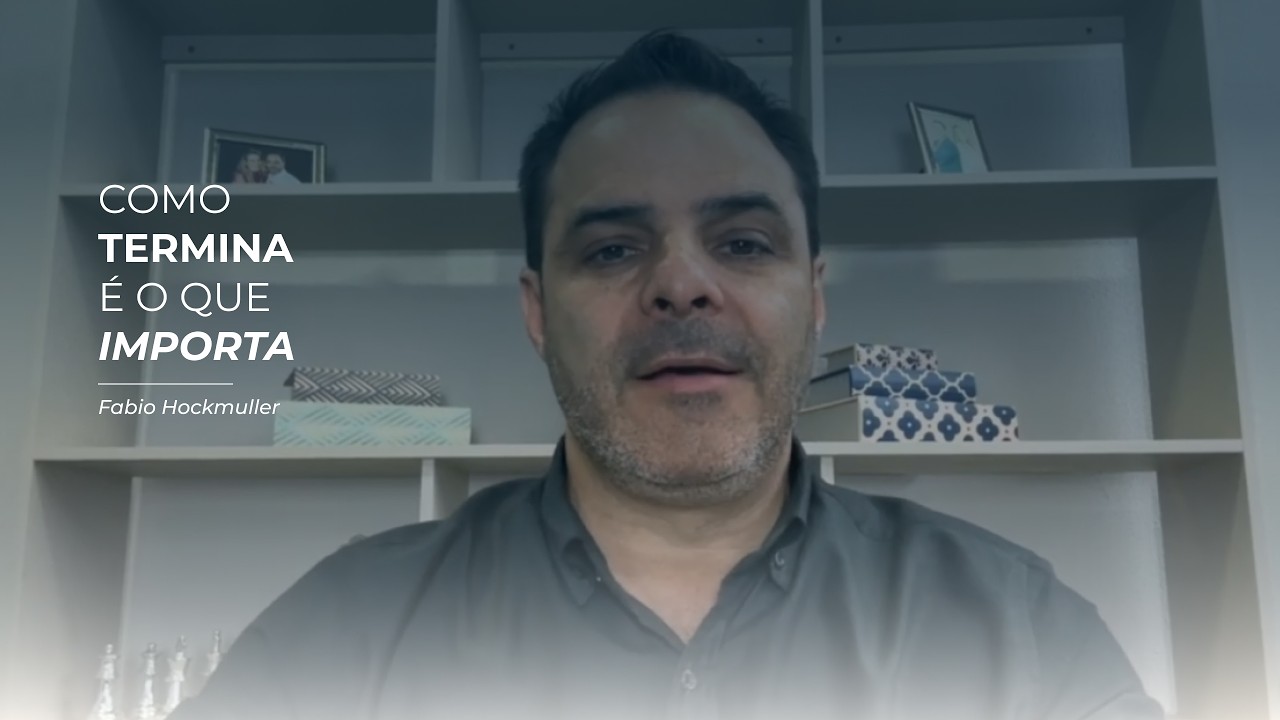 Como termina é o que importa