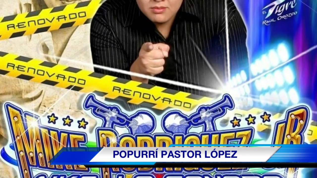 POPURR&Iacute; PASTOR L&Oacute;PEZ. MIKE RODRIGUEZ JR. NK8 LA SONORA 