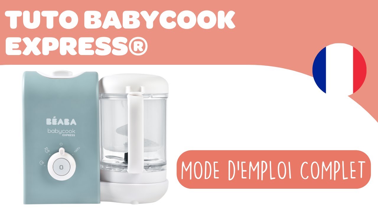 Tutoriel : Babycook Express®