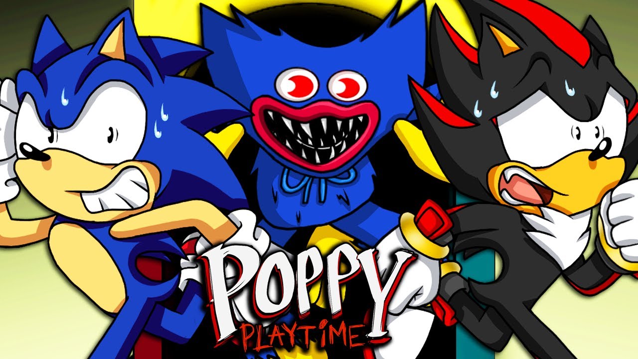 Sonic & Shadow Play POPPY PLAYTIME! (Chapter 1)