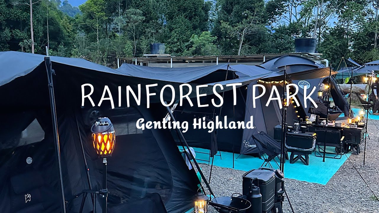 Rainforest Park Genting | Camping Tempat Tinggi | 17-18 June 2023