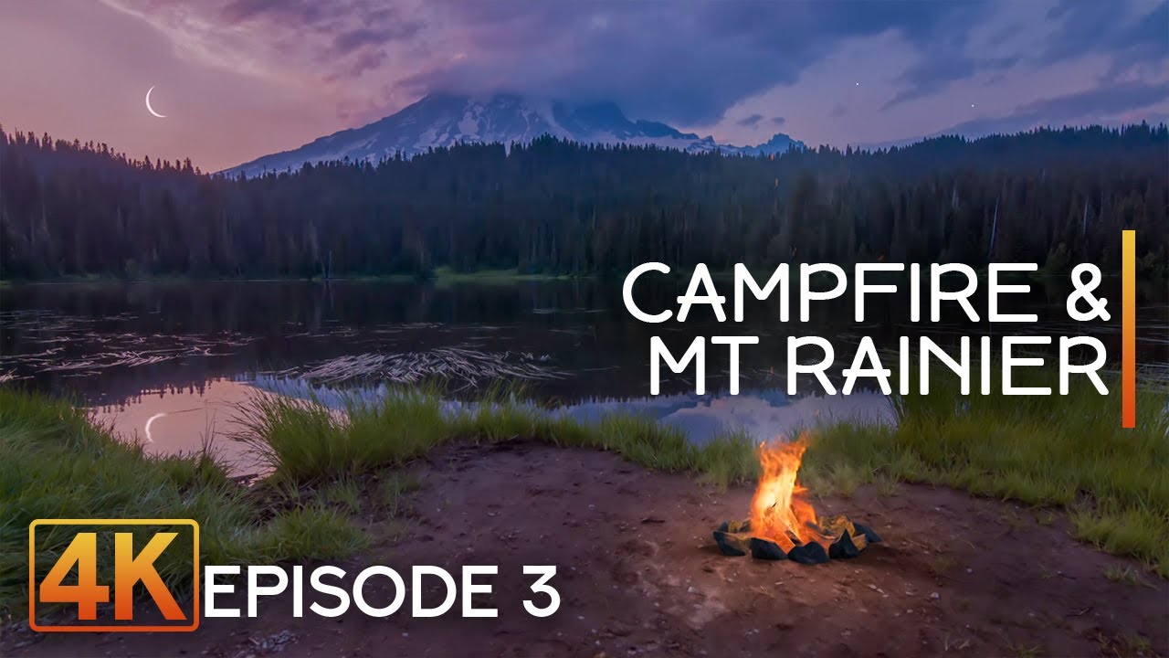 4K Campfire near Mount Rainier - Ep 3 | Fire Ambience with Lake View & Night Nature Sounds