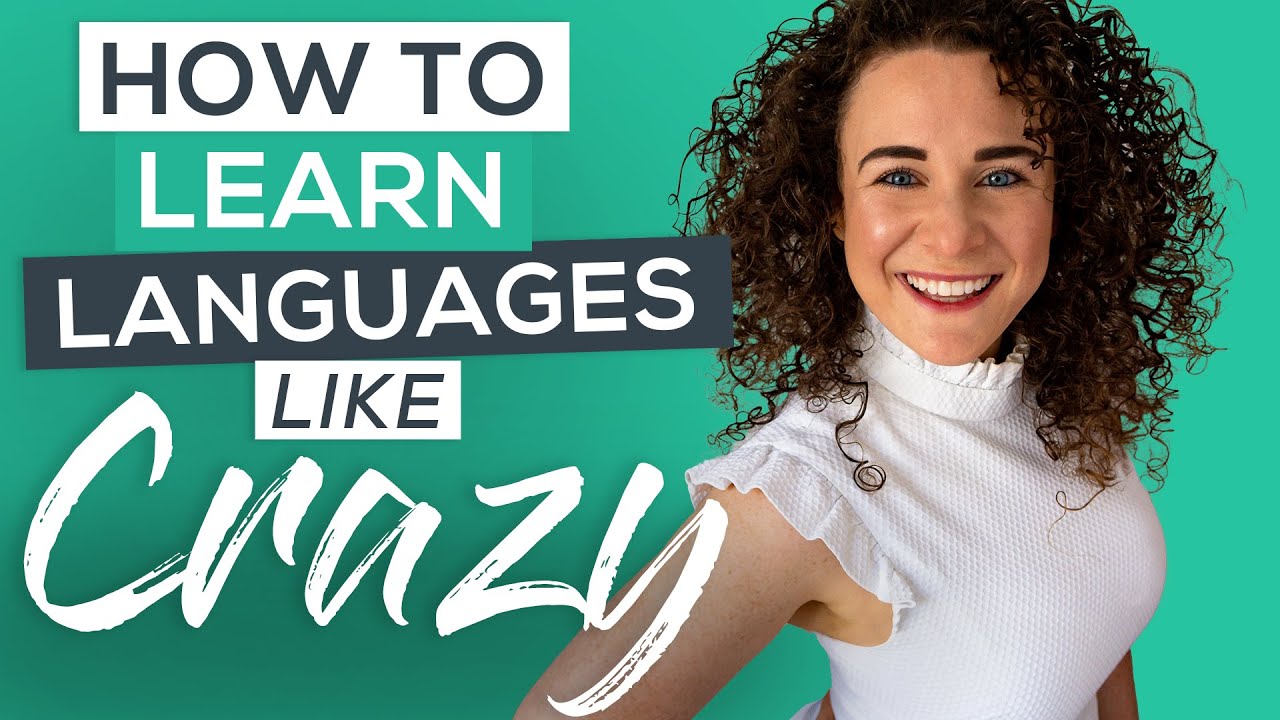 Learn Languages Like CRAZY (Even if you have a CRAZY life)