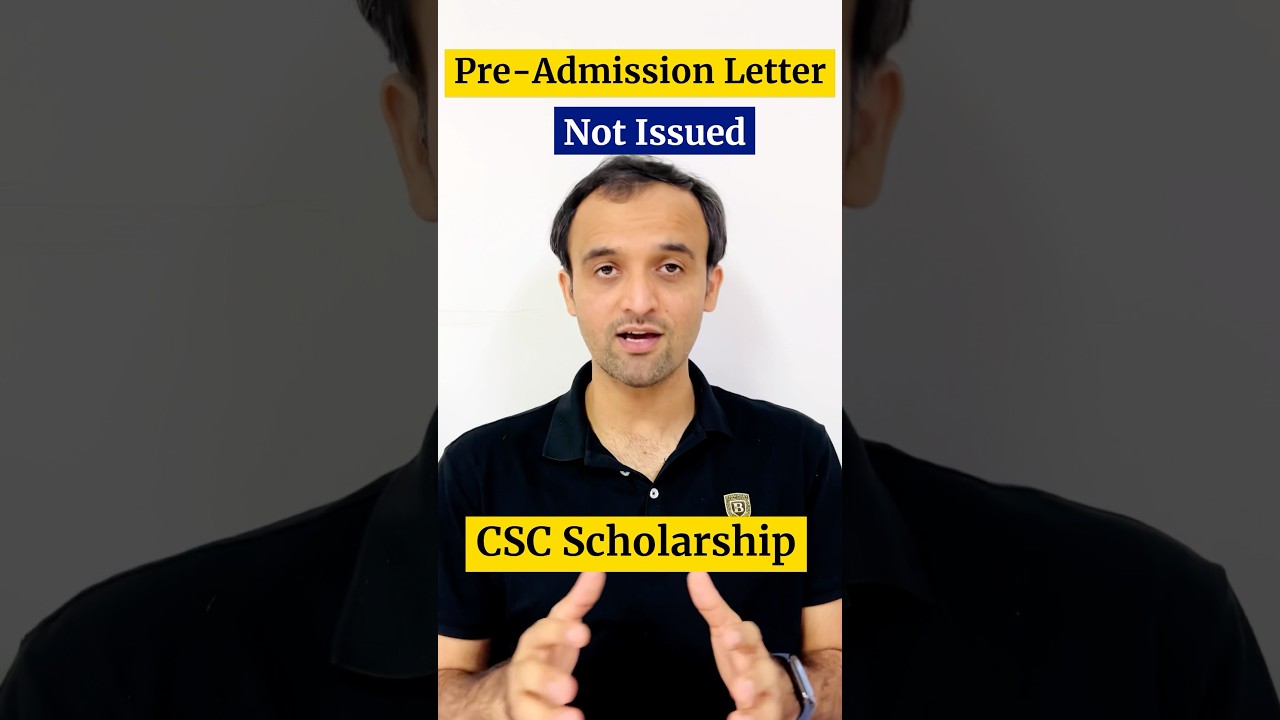 𝐏𝐫𝐞 𝐀𝐝𝐦𝐢𝐬𝐬𝐢𝐨𝐧 𝐥𝐞𝐭𝐭𝐞𝐫 𝐧𝐨𝐭 𝐢𝐬𝐬𝐮𝐞𝐝 𝐟𝐨𝐫 𝐂𝐒𝐂 𝐒𝐜𝐡𝐨𝐥𝐚𝐫𝐬𝐡𝐢𝐩 🇨🇳