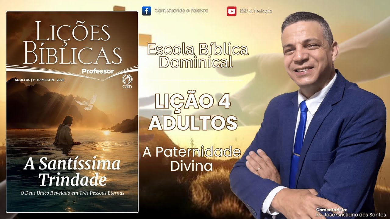 EBD CLASSE ADULTOS - Lição 4 - A Paternidade Divina - 1º Trimestre 2026.