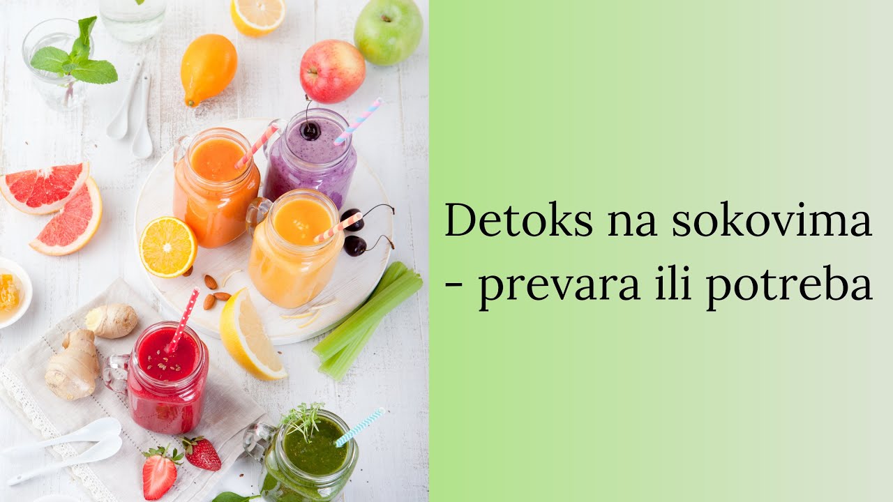 Detoks na sokovima - prevara ili potreba