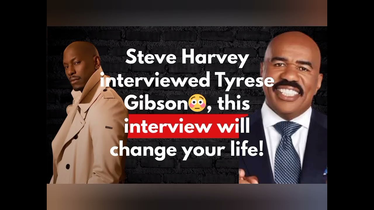 The most watched life changing interview between Steve Harvey and "Tyrese Gibson"😳 