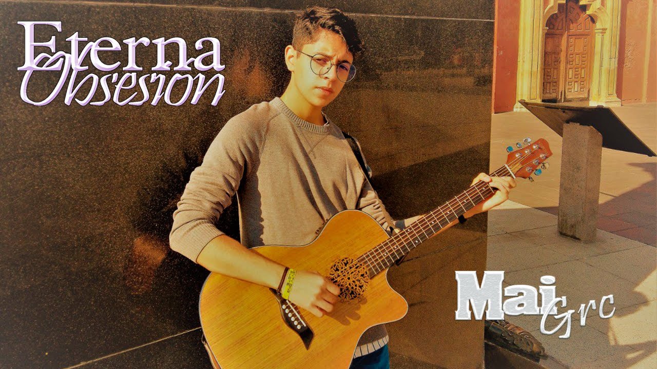 Mai Grc - Eterna Obsesión (Video Oficial)