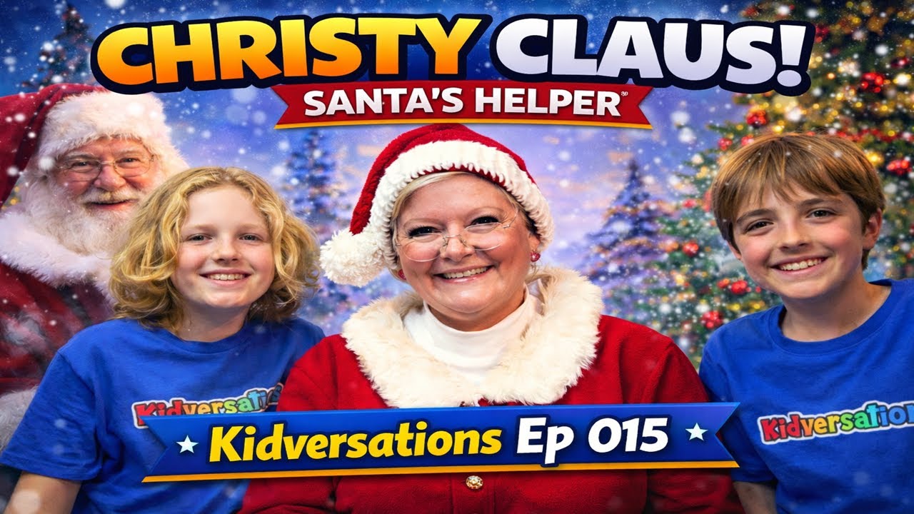 Kidversations - Ep 015 - A Magical Conversation with Mrs. Claus