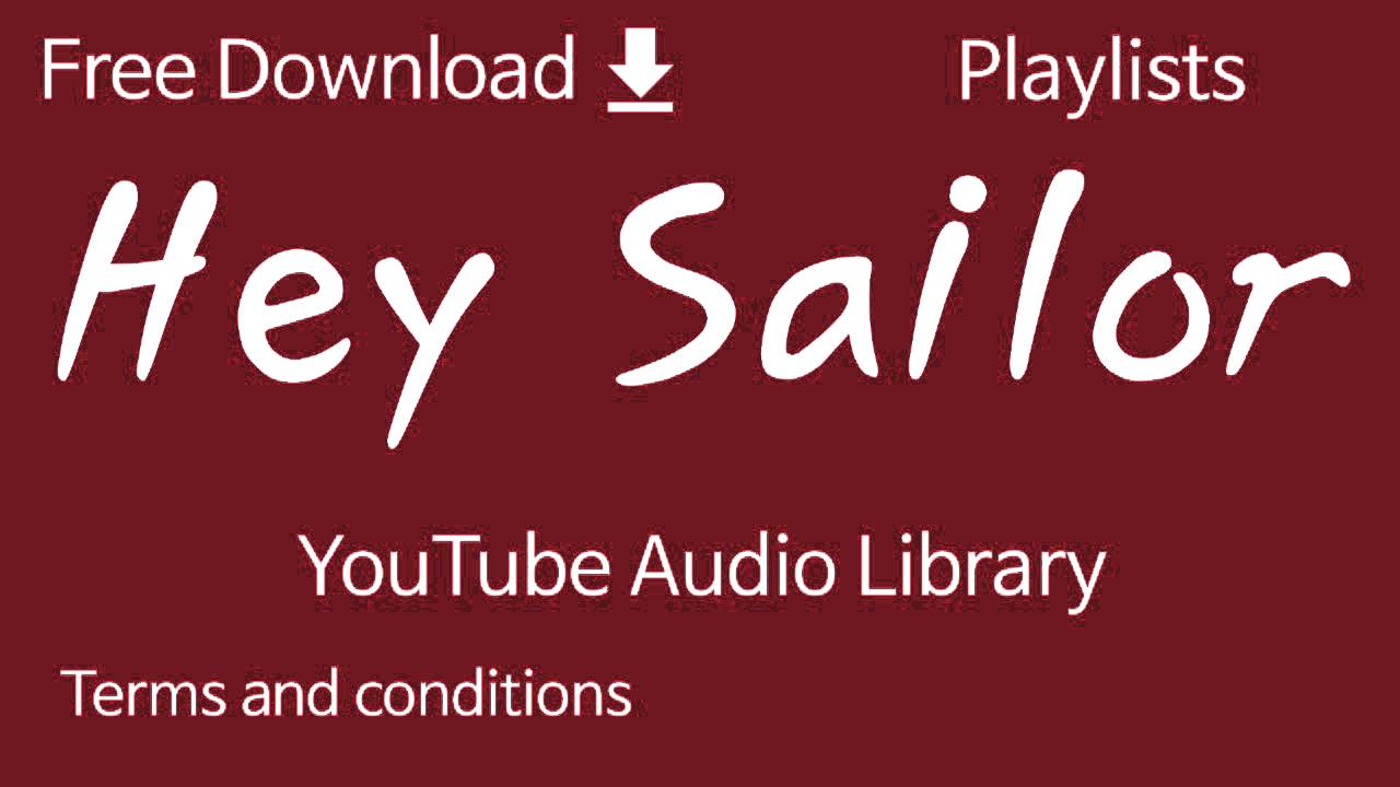 Hey Sailor | YouTube Audio Library
