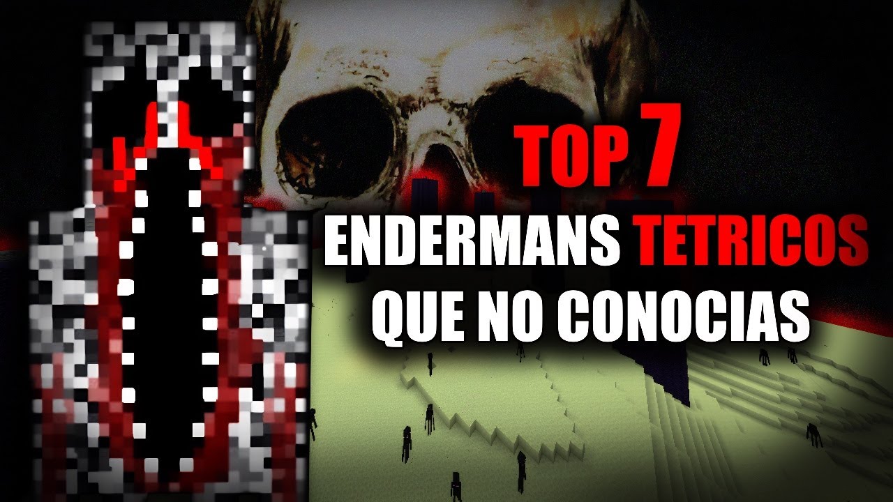 TOP 7: ENDERMANS TETRICOS QUE NO CONOCIAS