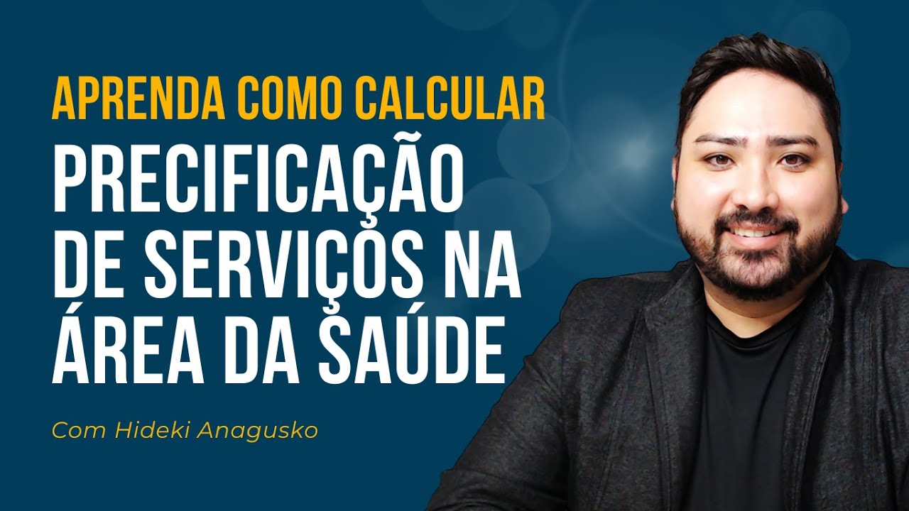 Aulão Completo - Como calcular o preço de venda de serviços na área da saúde