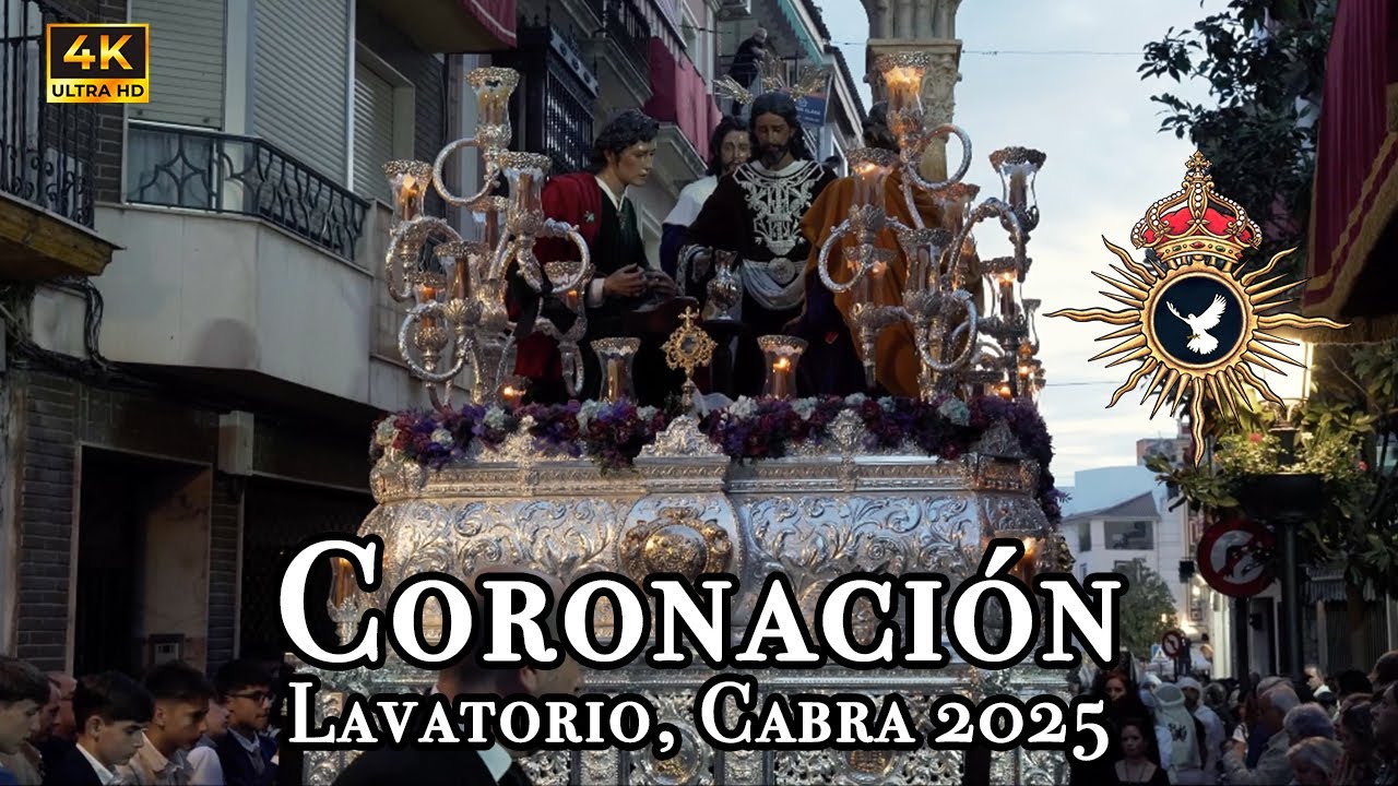[4K] Coronación- Coronación Campillos. Hdad. Lavatorio 2025, Cabra (Córdoba). Domingo de Ramos