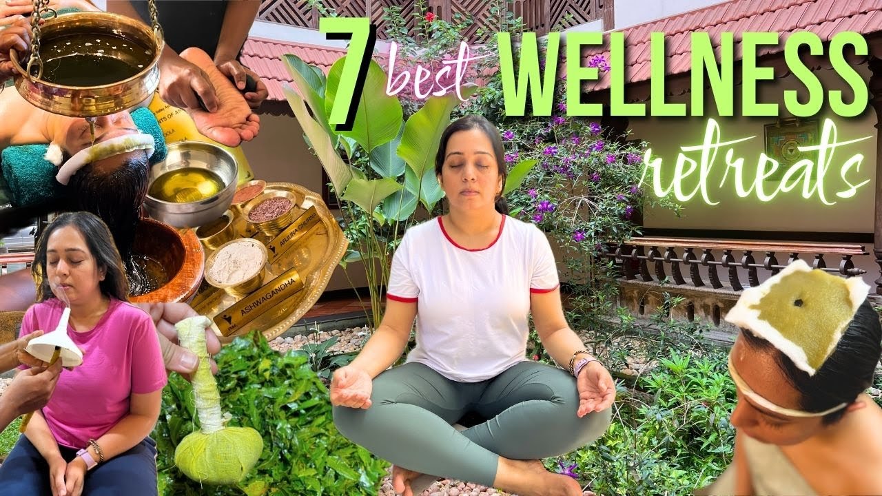 7 BEST Wellness Retreats in India - Ayurveda Therapies, Naturopathy Treatments, Massage, Detox &more