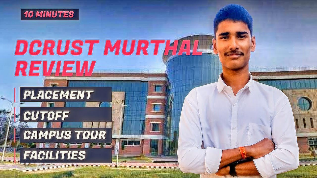 DCRUST Murthal Review | Placements | Campus Life | Facilities | Admission Process | HSTES