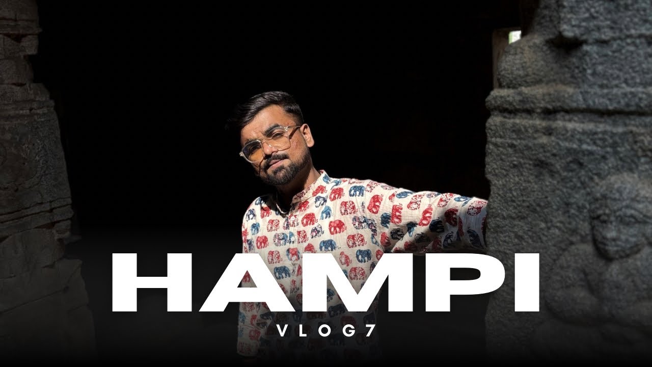  HAMPI Part 2 | The Most Magical Places You Must See | Vlog 7
