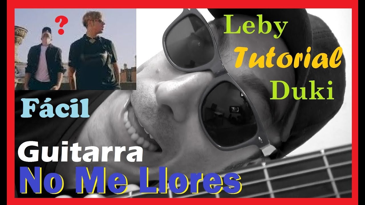 Cómo tocar Duki x Leby NO ME LLORES 🙌Guitarra😊 tutorial fácil cover acordes