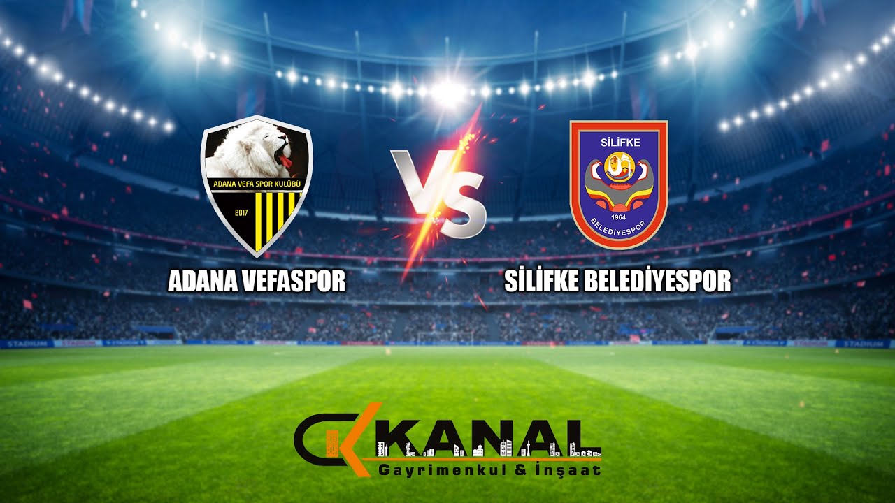 ADANA VEFASPOR VS SİLİFKE BELEDİYESPOR | BÖLGESEL AMATÖR LİG MÜCADELESİ