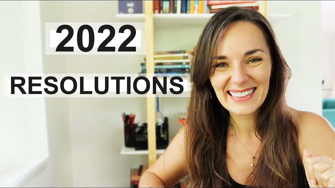 MY 10 RESOLUTIONS FOR 2022