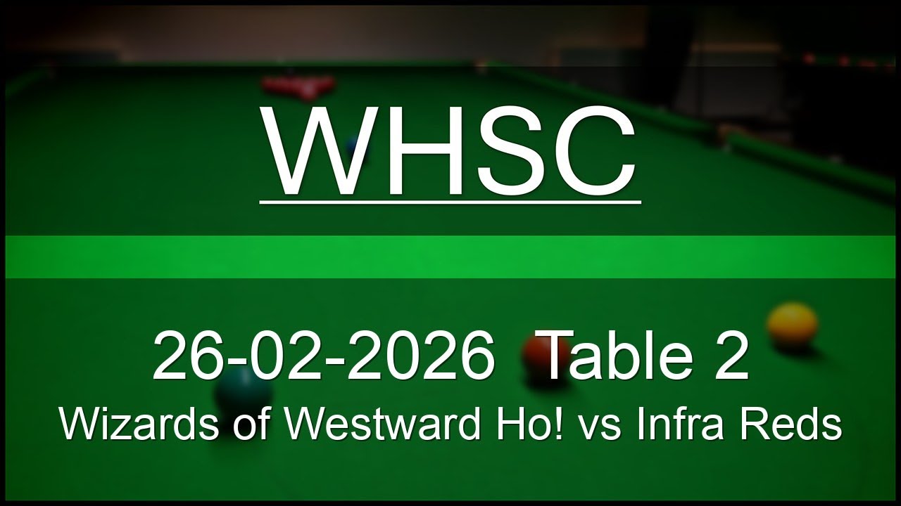 Wizards of Westward Ho! vs Infra Reds | 26-02-2026 | Westward Ho! Snooker Club