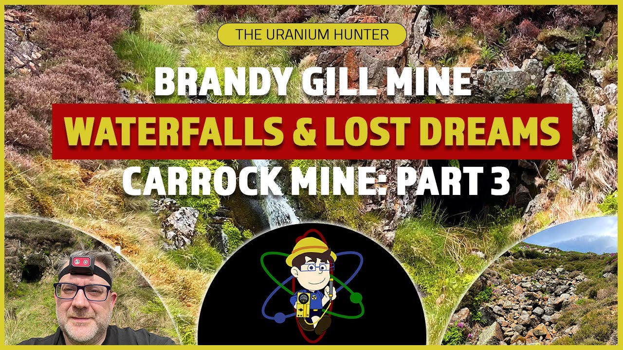 Carrock Mine Part 3: Waterfalls, Lost Mines & Uranium Dreams in Brandy Gill