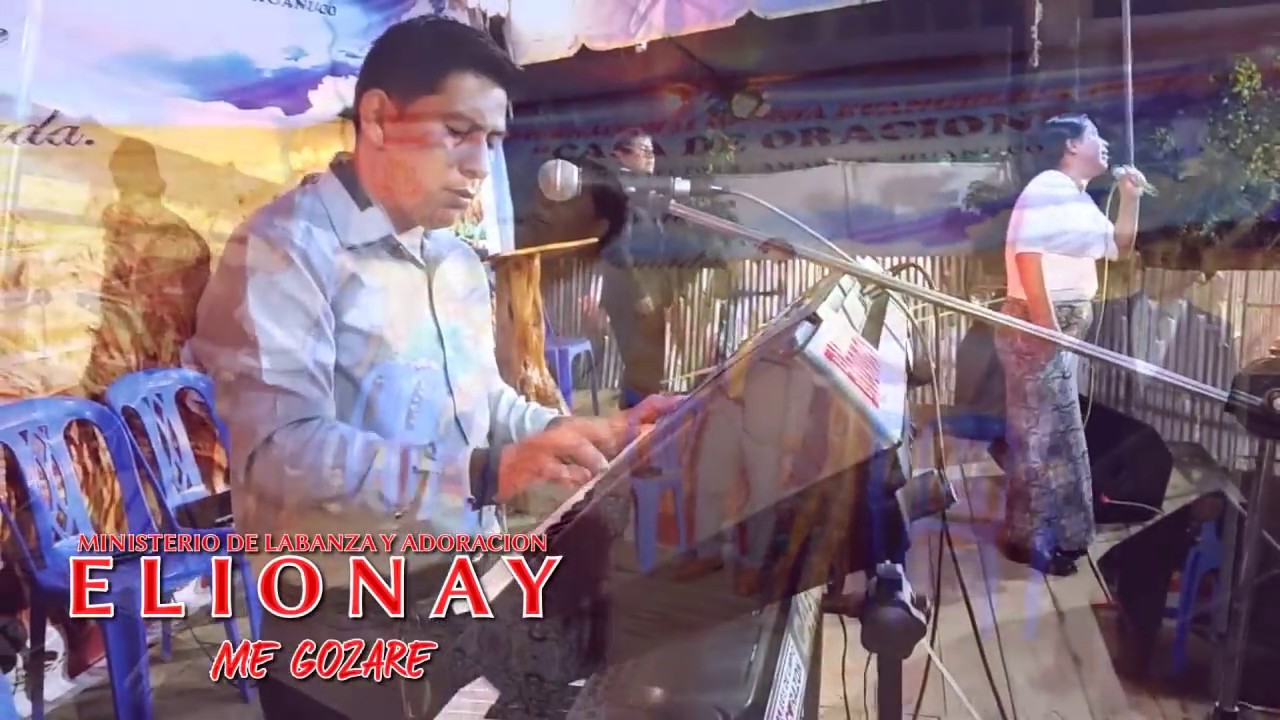 MINISTERIO ELIONAY EN HUANUCO - ME GOZARE vol 2