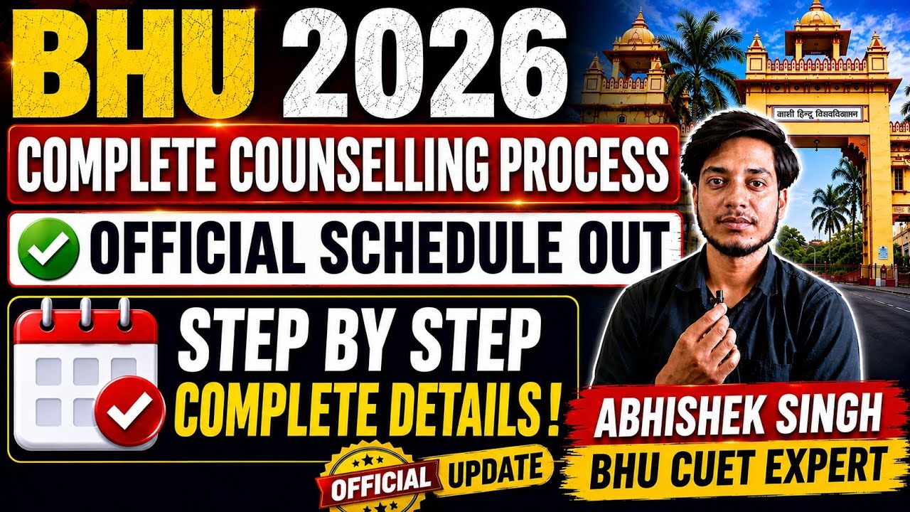 BHU 2026 Complete Counselling Process | Official Schedule Out | Step-by-Step Guide#bhu#cuet2026