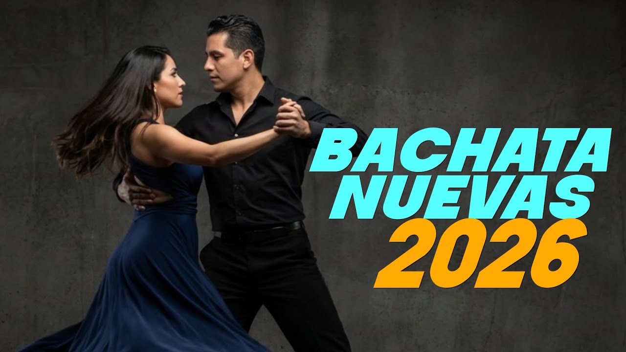 Bachata 2026: El Soundtrack PERFECTO Para Tu Historia de Amor 💘