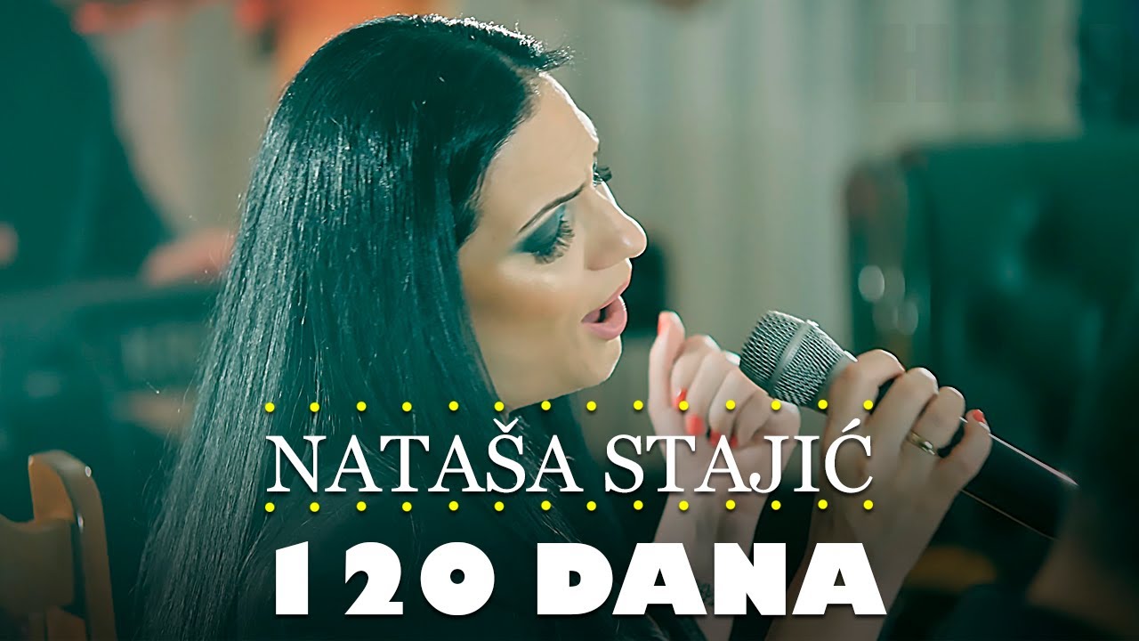 Natasa Stajic - 120 dana (orkestar Gorana Todorovica)