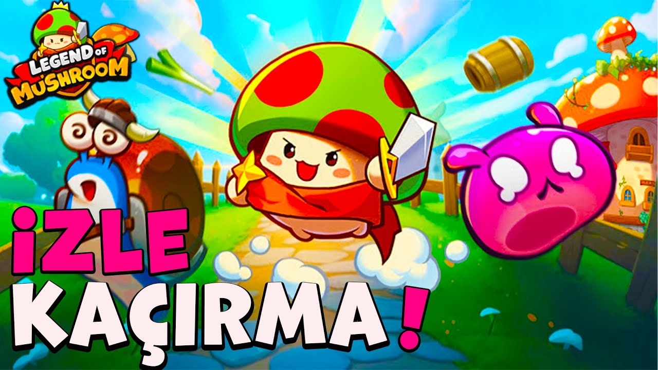İZLE KAÇIRMA ! - LEGEND OF MUSHROOM