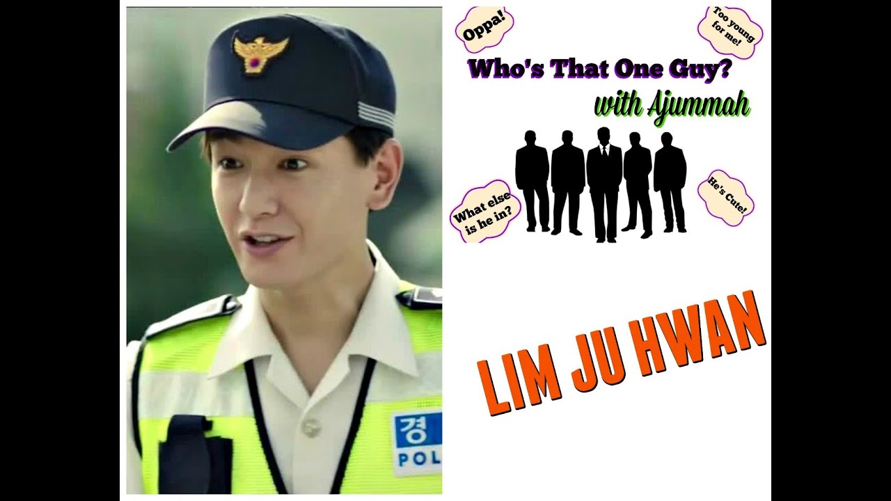 Who's That One Guy: Lim Ju Hwan