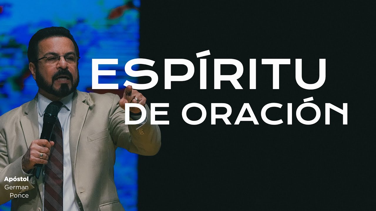 Apóstol German Ponce │Espíritu de oración│ domingo pm 10 noviembre 2024