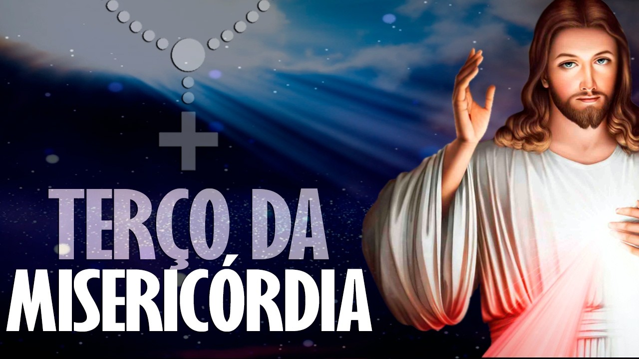 TERÇO DA MISERICÓRDIA