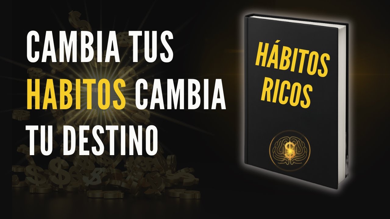Audio libro  CAMBIA TUS HABITOS CAMBIA TU DESTINO Pequeñas acciones → Grandes resultados