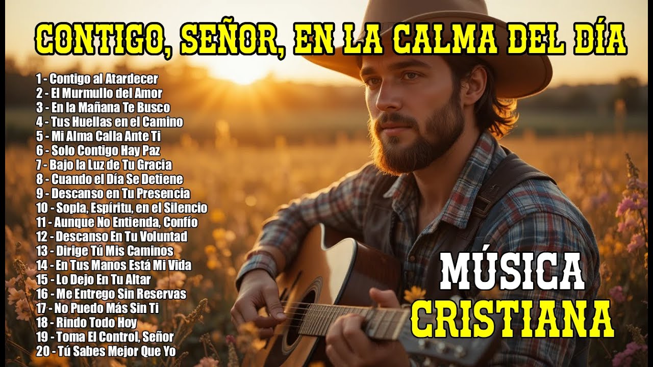 CONTIGO, SEÑOR, EN LA CALMA DEL DÍA | Música Cristiana para Orar, Descansar y Sentir Paz en Dios 🙏✨