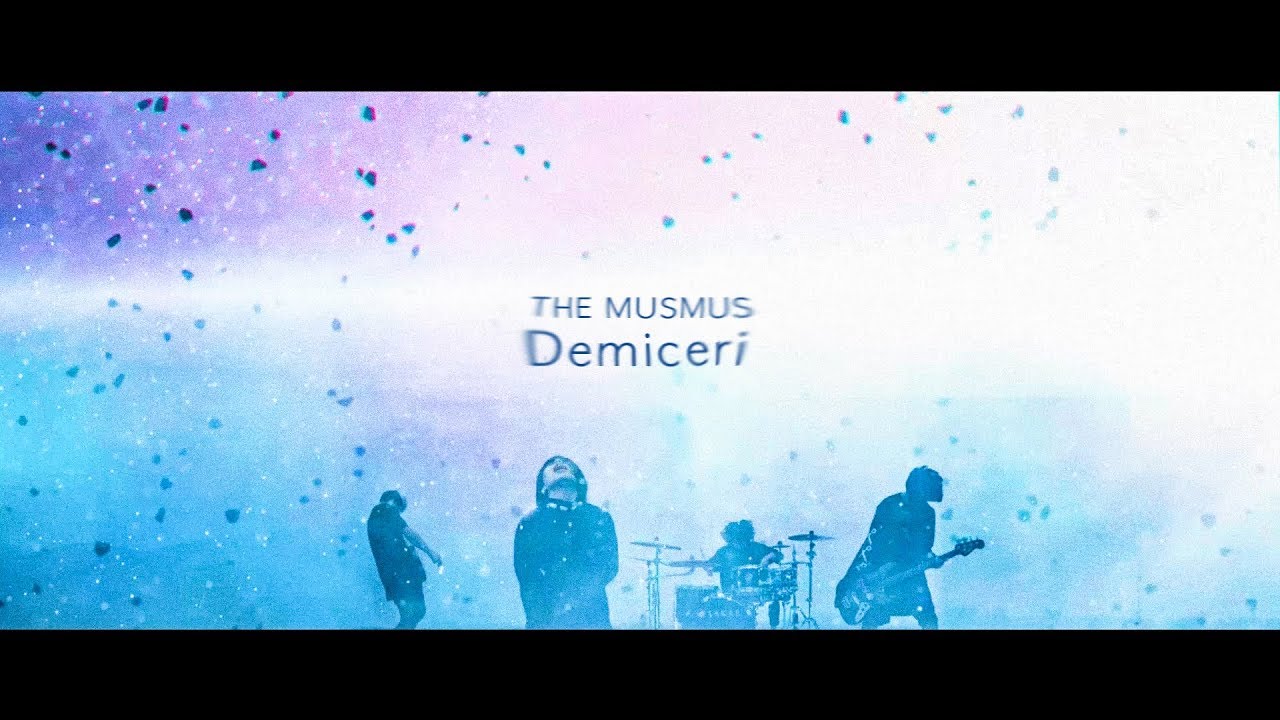 THE MUSMUS 「Demi&ccedil;eri」