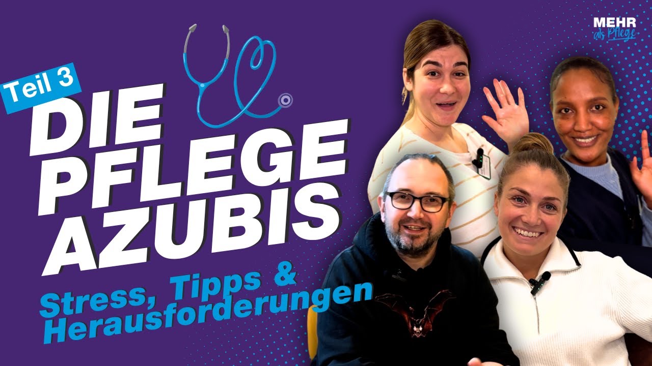 Die Pflege-Azubis | Folge 3: Herausforderungen in der Pflegeausbildung | Tipps gegen Stress
