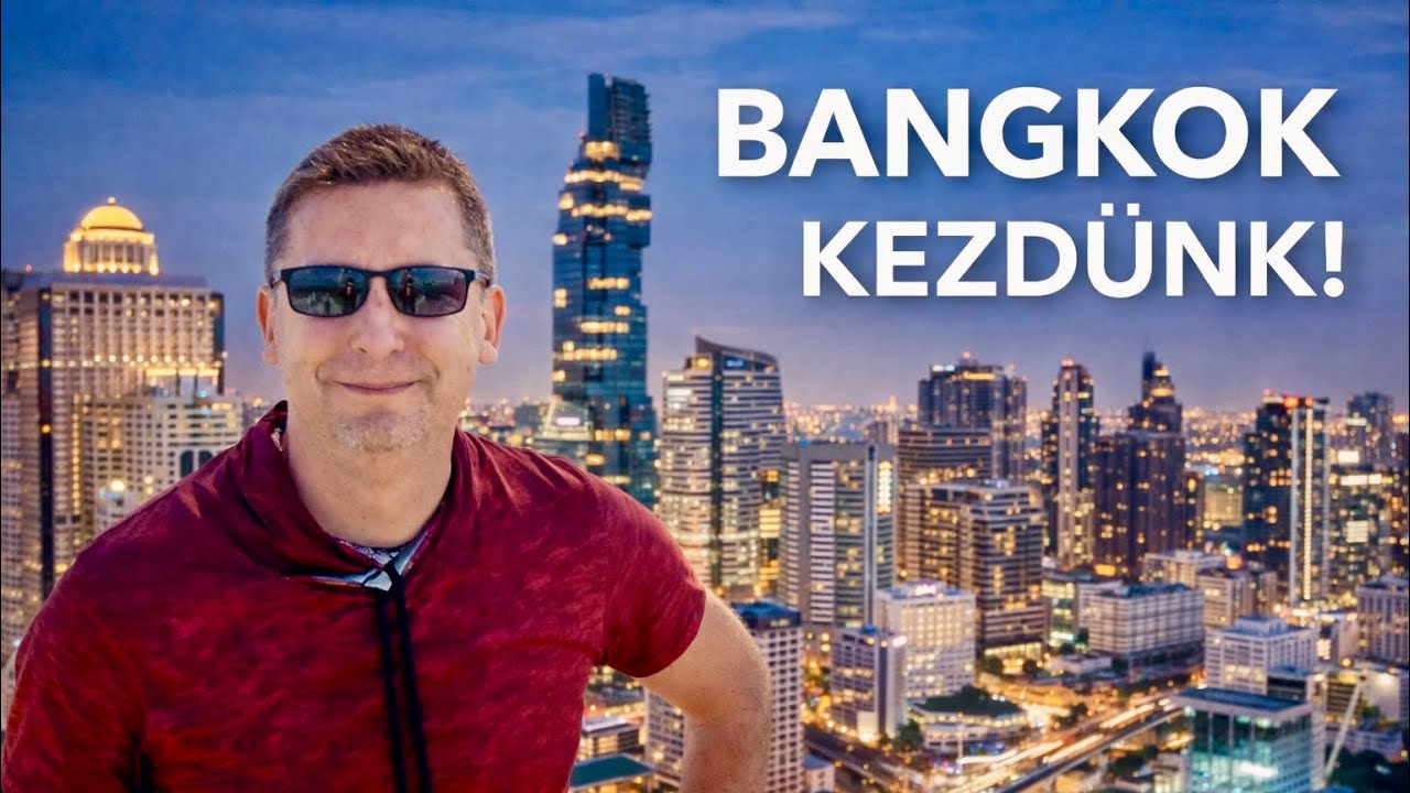 Thaiföld: Bangkok Megérkeztünk!  🇹🇭 | Vlog 1. #utazásitippek