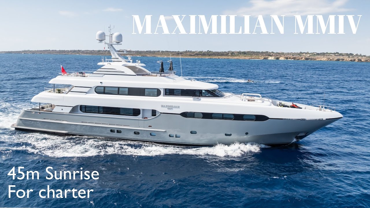 MAXIMILIAN MMIV - 45m Sunrise Yacht for Charter