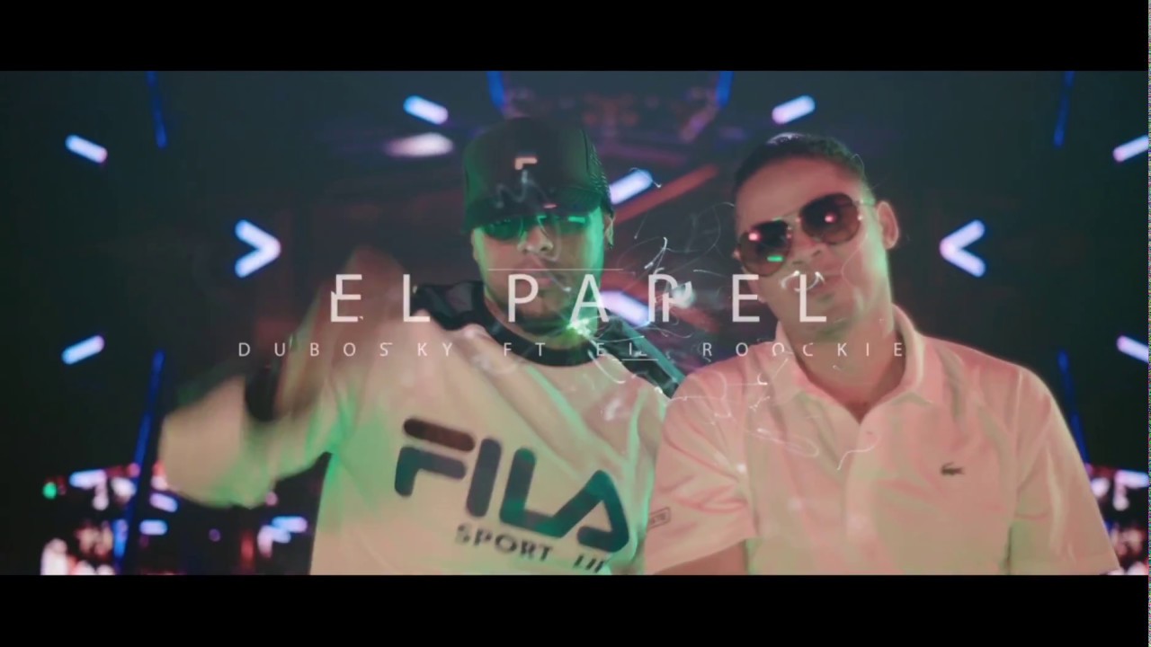 El Papel - Dubosky ft. El Roockie [Video Oficial]