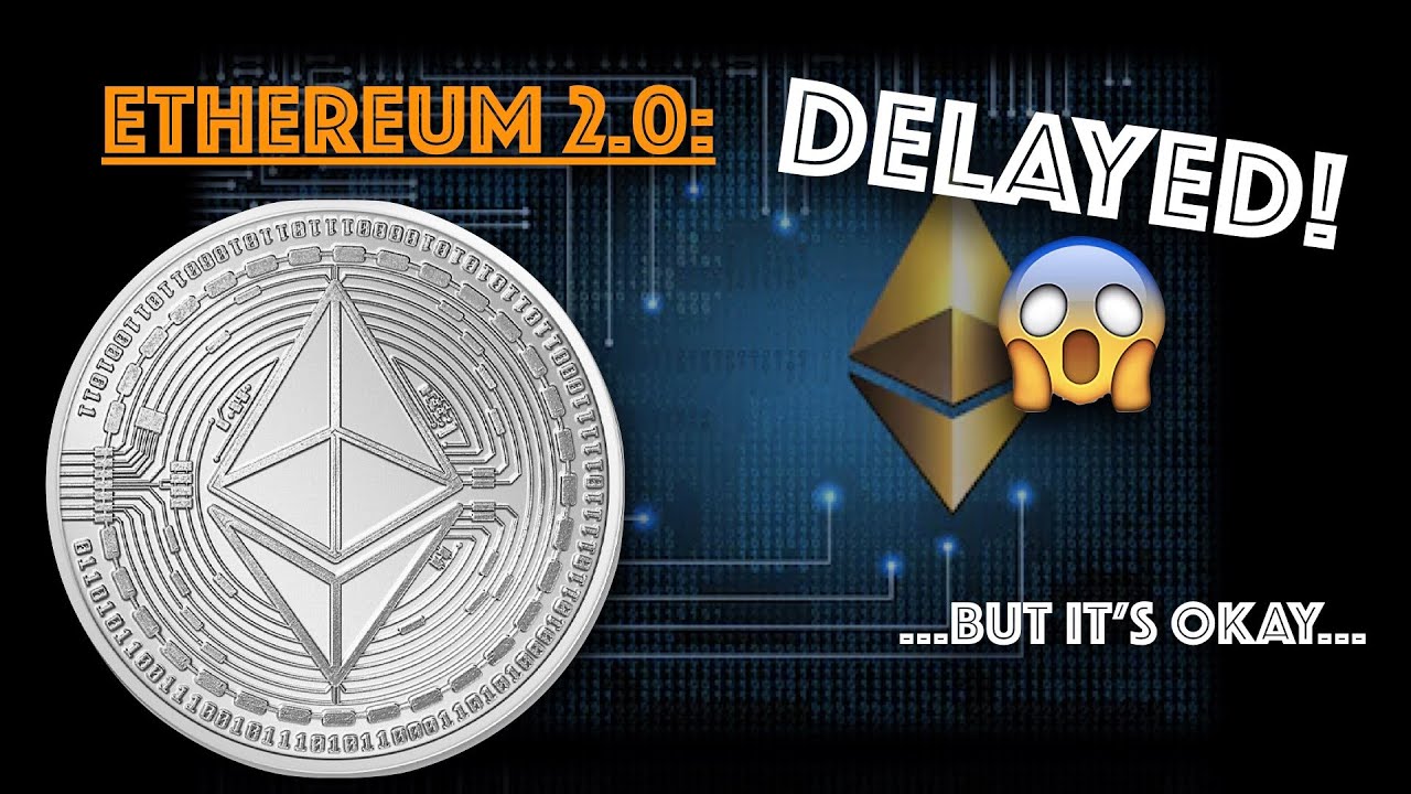 Ethereum 2.0 MIGHT Be Delayed (Why It DOESN'T MATTER)