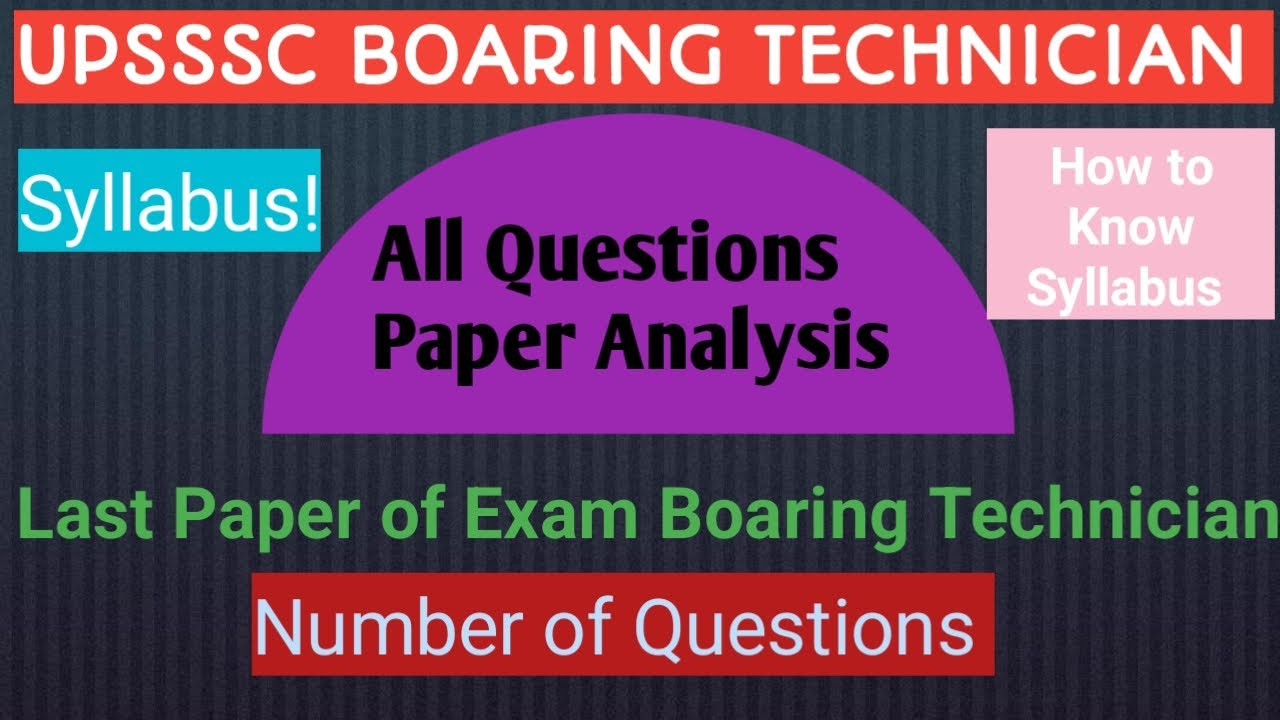 UPSSSC BOARING TECHNICIAN QUESTION PAPER ANALYSIS ll Number of Questions ll Types of Questions ll