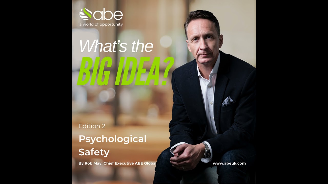 What's the Big Idea? - Psychological Safety